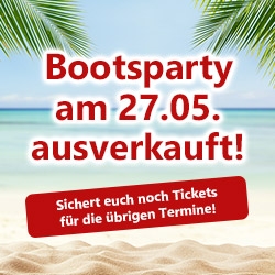 Partyschiff am 27.05. ausverkauft Partyschiff am 27.05. ausverkauft