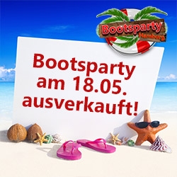 Bootsparty am 18.05. ausverkauft