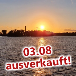 Bootsparty am 03.08. ausverkauft Bootsparty am 03.08. ausverkauft