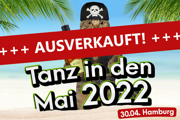 Tanz in den Mai 2022 ausverkauft Tanz in den Mai 2022 ausverkauft
