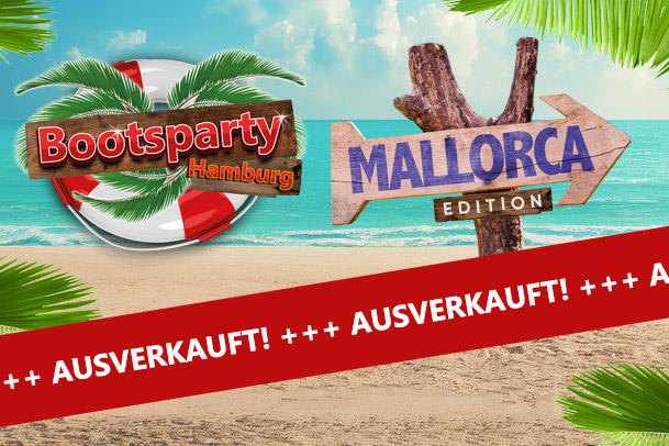Malle-Bootsparty Hamburg bereits ausverkauft Malle-Bootsparty Hamburg bereits ausverkauft